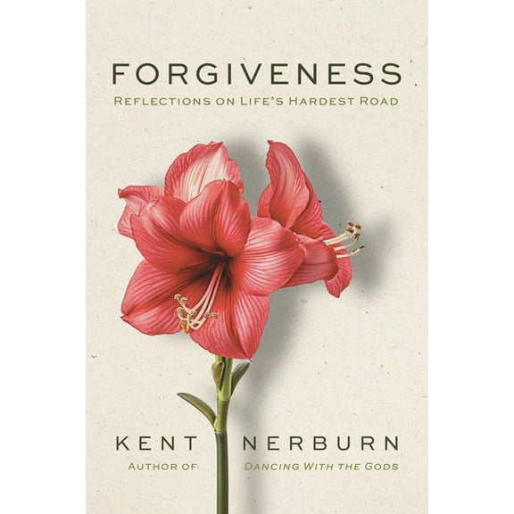 Forgiveness: Reflections on Life's Hardest Road, (Paperback)