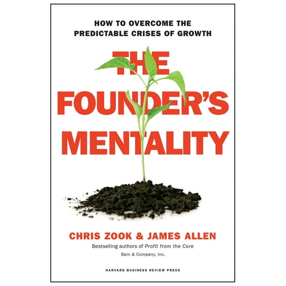 Pre-Owned The Founder's Mentality: How to Overcome the Predictable Crises of Growth (Hardcover) 1633691160 9781633691162