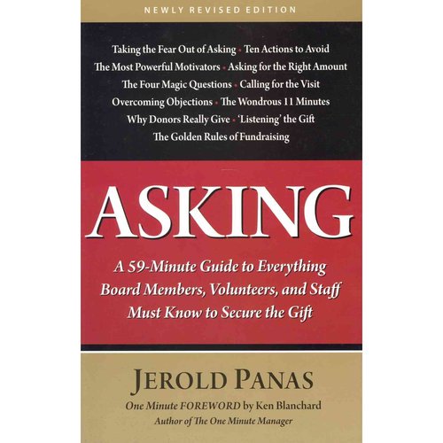 Asking : A 59-Minute Guide to Everything Board Members, Volunteers, and Staff Must Know to Secure the Gift (Paperback)