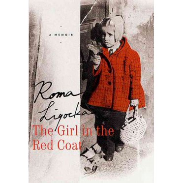 Pre-Owned The Girl in the Red Coat: A Memoir (Hardcover) 0312287941 9780312287948