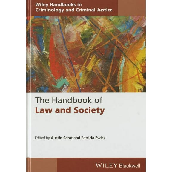 Wiley Handbooks in Criminology and Criminal Justice: The Handbook of Law and Society (Hardcover)