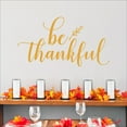 thumbnail image 4 of Thanksgiving Be Thankful with leaf flourish Vinyl Lettering Wall Decal Autum Decor and Decals Self Adhesive Vinyl Sticker (16.5"H x 30"L, Harvest), 4 of 6