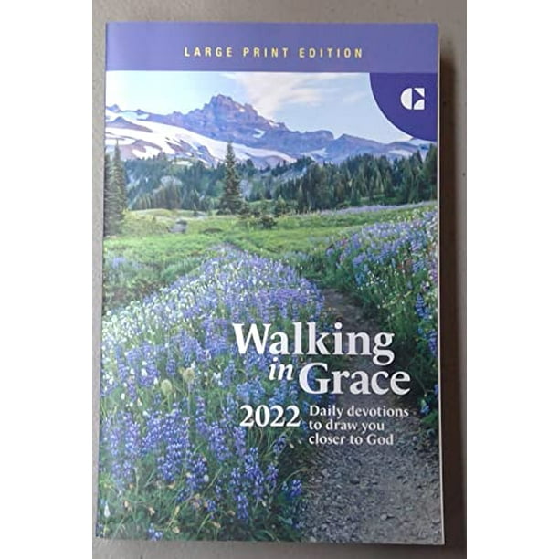 Walking in Grace 2022 Daily Devotions Large Print Edition Guideposts