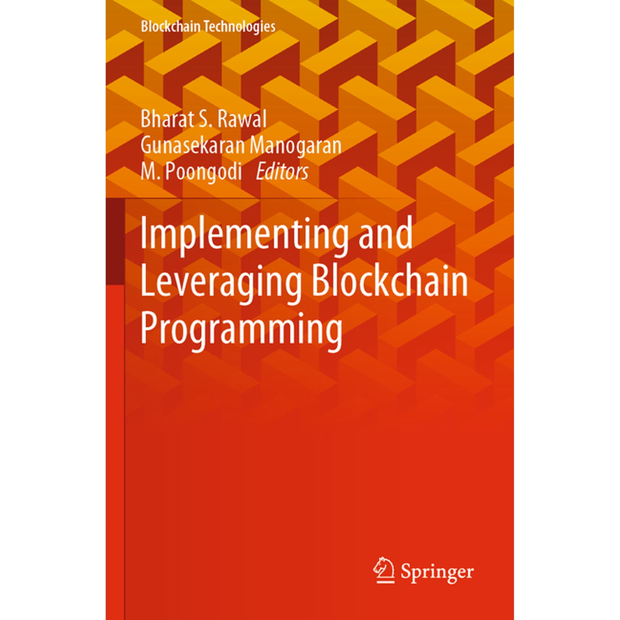 Blockchain Technologies Implementing and Leveraging Blockchain Programming (Paperback)