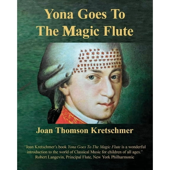 Yona's Magical World Yona Goes to The Magic Flute: One of Yona's Adventures in Transforming Human Behavior, Book 2, (Paperback)