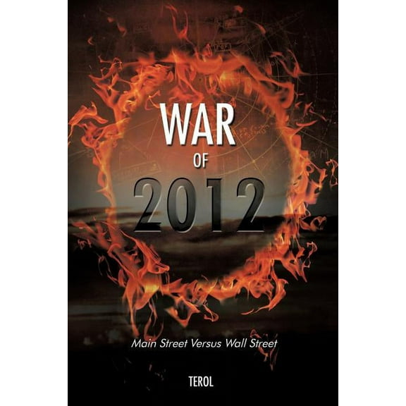 War of 2012: Main Street Versus Wall Street (Paperback)
