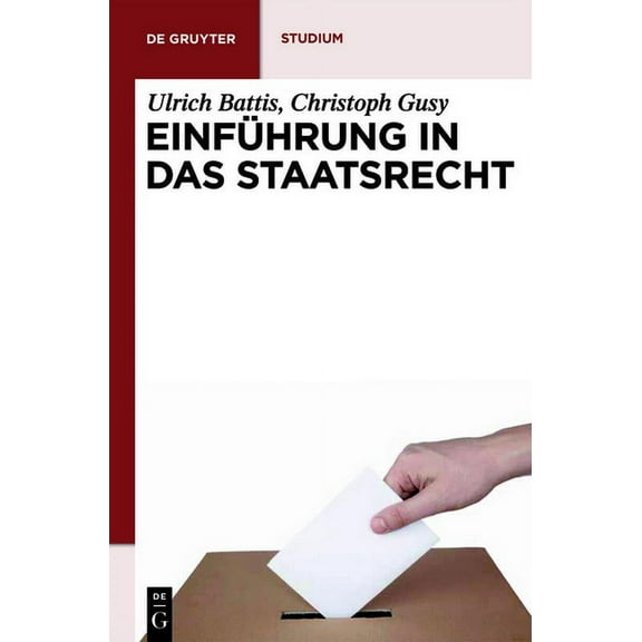 de Gruyter Studium EinfÃ¼hrung in das Staatsrecht, (Paperback)