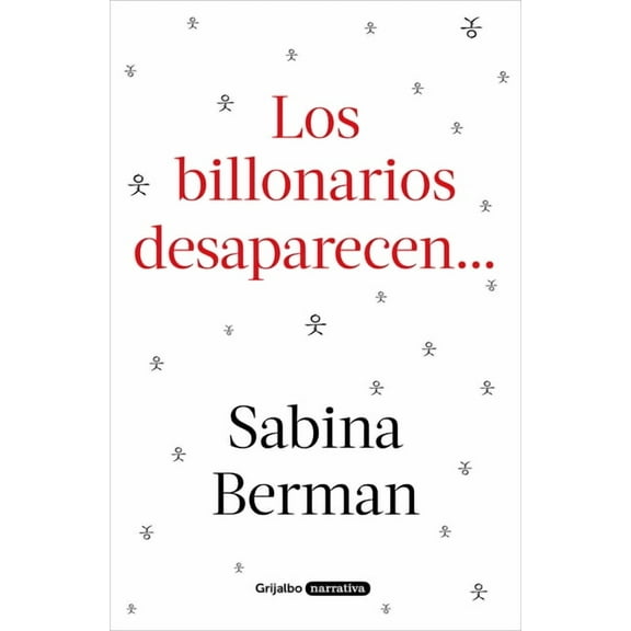 Los Billonarios Desaparecen / The Billionaires Disappear, (Paperback)