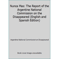 thumbnail image 1 of Pre-Owned Nunca Mas: The Report of the Argentine National Commission on the Disappeared (English and Spanish Edition) (Hardcover) 0374223505 9780374223502, 1 of 1