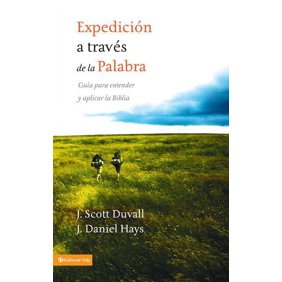 Los Expedici��n a trav��s de la palabra: Gu��a para entender y aplicar la Bibl, (Paperback)