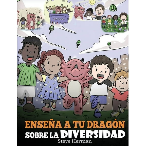 My Dragon Books Español Enseña a tu Dragón Sobre la Diversidad: (Teach Your Dragon About Diversity) Un lindo cuento infantil para enseñar a los , Book 25, (Hardcover)