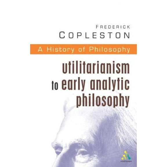 Unitarianism to Early Analytic Philosophy (History of Philosophy, Volume 8)