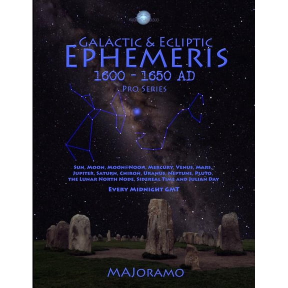 Pro Galactic & Ecliptic Ephemeris 1600 - 1650 Ad, Book 2, (Paperback)
