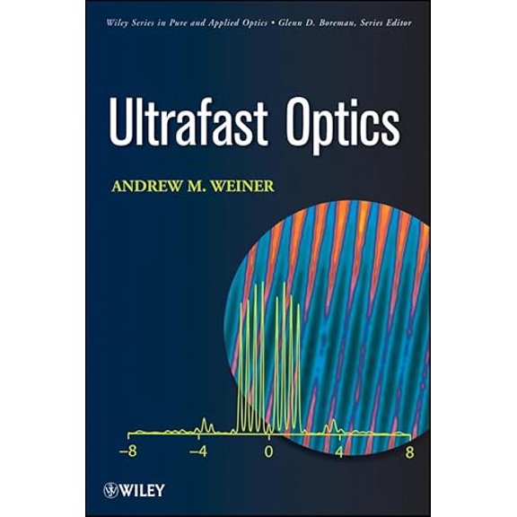 Pre-Owned Ultrafast Optics (Wiley Series in Pure and Applied Optics), 9780471415398, 0471415391, Hardcover, 1 edition