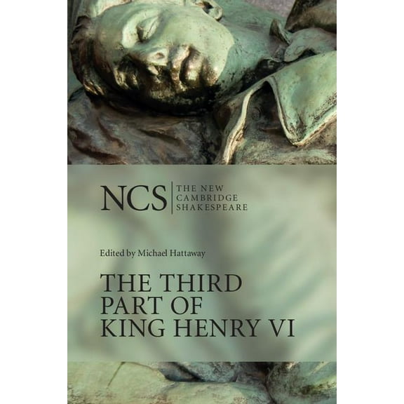 New Cambridge Shakespeare The Third Part of King Henry VI, (Hardcover)