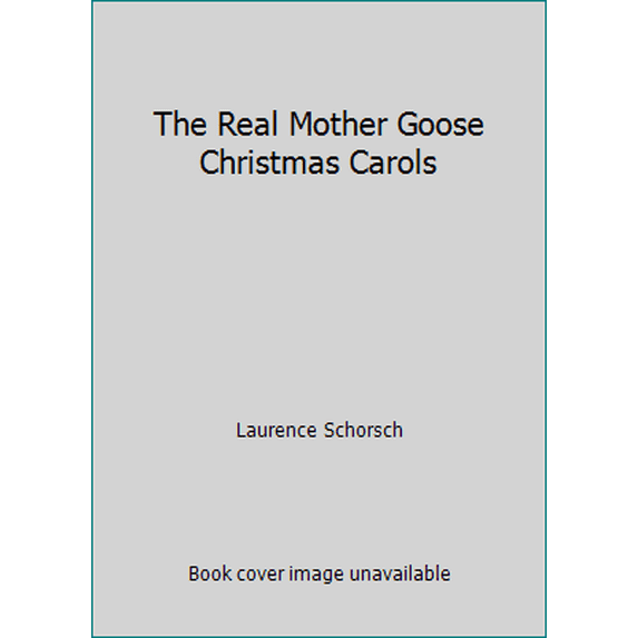 Pre-Owned The Real Mother Goose Christmas Carols (Hardcover) 1562884050 9781562884055