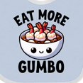 thumbnail image 4 of Inktastic Eat More Gumbo Funny Cajun Food Lover Boys or Girls Baby Bib, 4 of 4