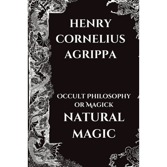 Occult Philosophy or Magick - Natural Magic, (Paperback)