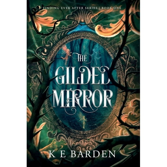 The Gilded Mirror: A retelling fairy tale romance, (Hardcover)