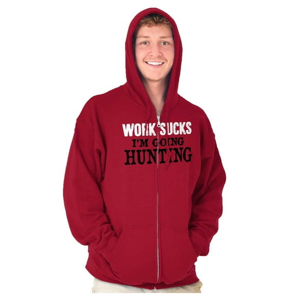 Work Sucks Going Hunting Funny Zip Up Hoodie Men's Women's Brisco Brands 2X