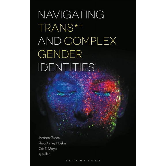 Navigating Trans and Complex Gender Identities, (Hardcover)