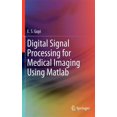 thumbnail image 1 of Pre-Owned Digital Signal Processing for Medical Imaging Using MATLAB, 1 of 1