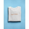 thumbnail image 3 of Take It Easy Quote Sweatshirt Men -Smartprints Designs, Male 3X-Large, 3 of 4