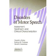Disorders of Motor Speech: Assessment, Treatment, and Clinical Characterization, Used [Hardcover]