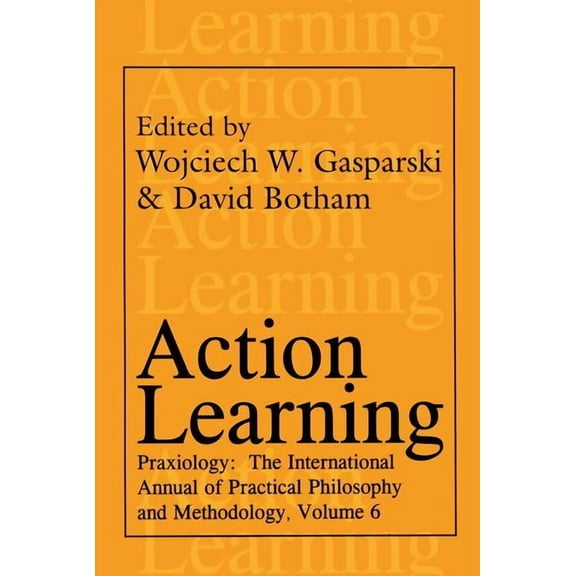 Praxiology Action Learning: Praxiology, (Hardcover)