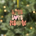 thumbnail image 4 of CafePress - Live Love Meow - Acrylic Circle Christmas Ornament, 4 of 4