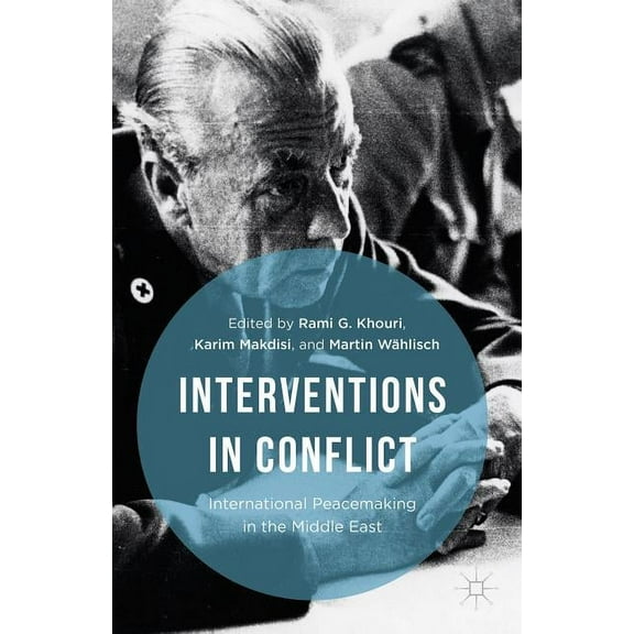 Interventions in Conflict: International Peacemaking in the Middle East, (Hardcover)