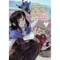 This Is Screwed up, but I Was Reincarnated as a GIRL in Another World! (Manga): This Is Screwed Up, but I Was Reincarnated as a GIRL in Another World! (Manga) Vol. 7 (Series #7) (Paperback)