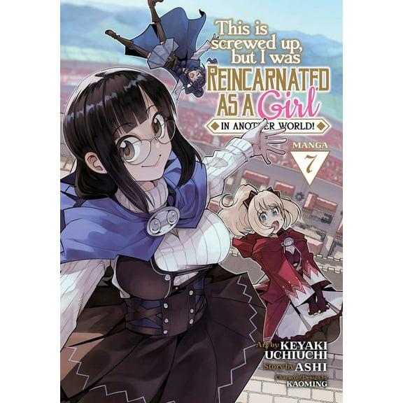 This Is Screwed up, but I Was Reincarnated as a GIRL in Another World! (Manga): This Is Screwed Up, but I Was Reincarnated as a GIRL in Another World! (Manga) Vol. 7 (Series #7) (Paperback)