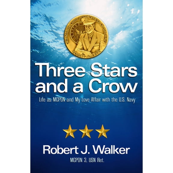 Pre-Owned Three Stars and a Crow: Life as MCPON and My Love Affair with the U.S. Navy (Paperback)