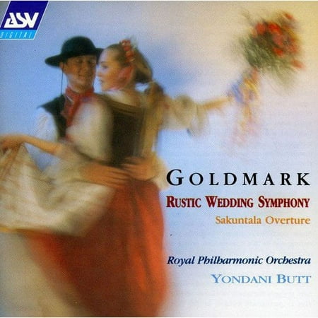 GOLDMARK: RUSTIC WEDDING SYMPHONY/SAKUNTALA