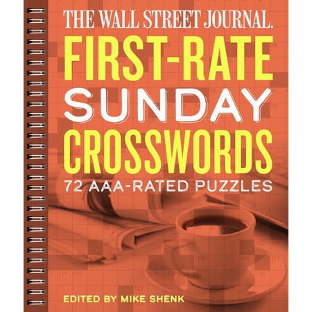 Wall Street Journal Crosswords The Wall Street Journal First-Rate Sunday Crosswords: 72 Aaa-Rated Puzzles Volume 7, (Paperback)