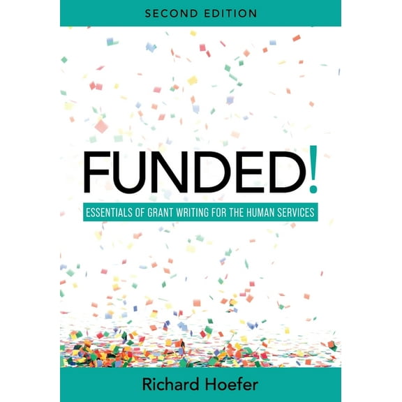Funded!: Essentials of Grant Writing for the Human Services, (Paperback)