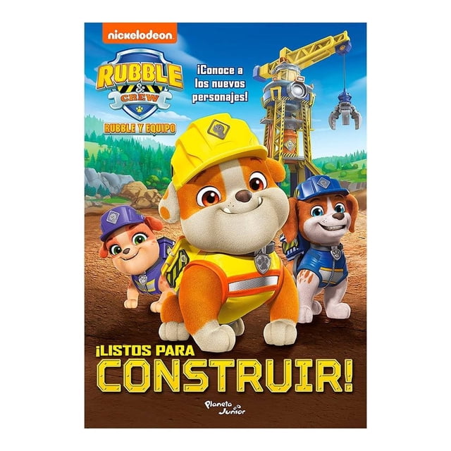 Rubble y Equipo. ¡Listos para construir! Planeta Infantil Nickelodeon