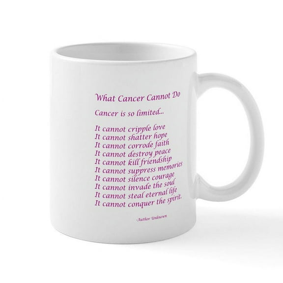 CafePress - What Cancer Cannot Do Poem Mug - 11 oz Ceramic Mug - Novelty Coffee Tea Cup