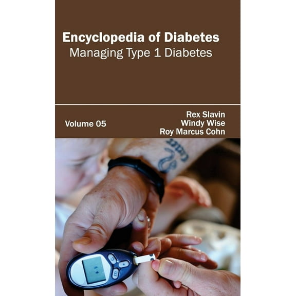 Encyclopedia of Diabetes: Volume 05 (Managing Type 1 Diabetes), (Hardcover)