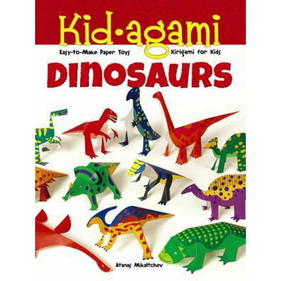 Pre-Owned Kid-Agami -- Dinosaurs: Kirigami for Kids: Easy-To-Make Paper Toys (Paperback) 0486497437 9780486497433