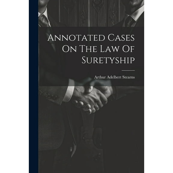 Annotated Cases On The Law Of Suretyship (Paperback)