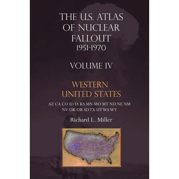 Us Atlas of Nuclear Fallout 1951-1970 Western U.S. (Paperback)