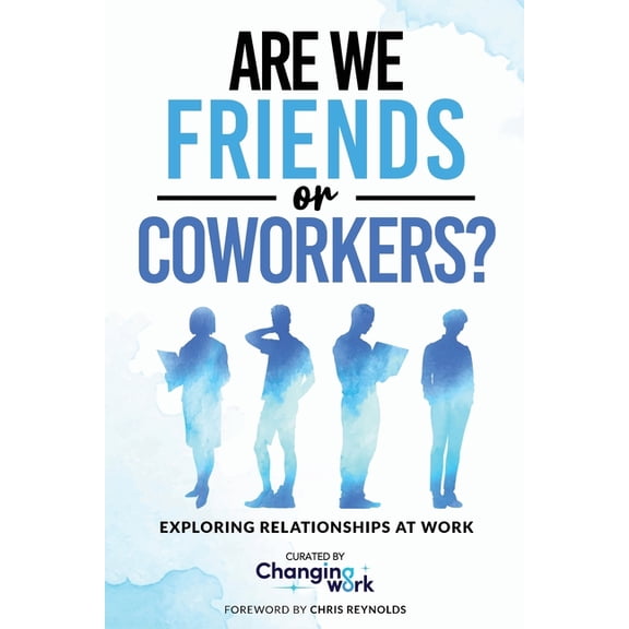 Are We Friends or Coworkers?: Exploring Relationships at Work, (Paperback)