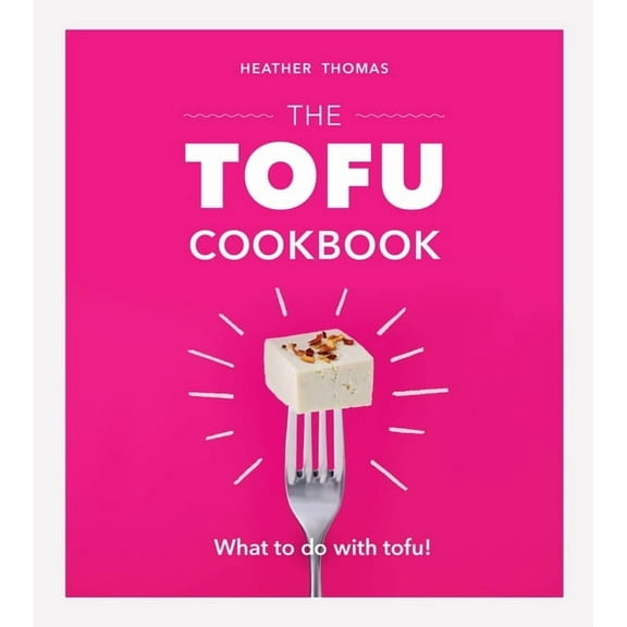 The Tofu Cookbook, (Hardcover)