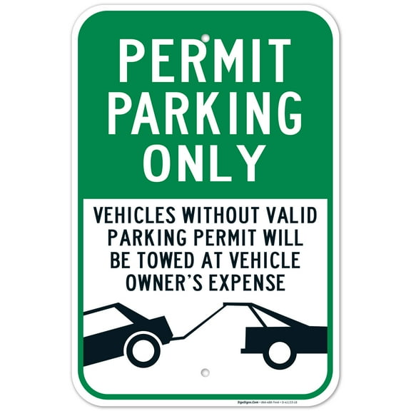 Permit Parking Only Sign, Will Be Towed At Owner'S Expense, 12x18 Aluminum