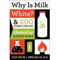 thumbnail image 2 of Pre-Owned Why Is Milk White?: &amp; 200 Other Curious Chemistry Questions, 9781613744529, 1613744528, Paperback, 1 edition, 2 of 2