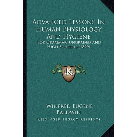 Advanced Lessons In Human Physiology And Hygiene For
