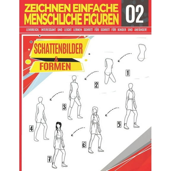 Zeichnen Wie Ein Profi: Zeichnen Einfache Menschliche Figuren 02 Schattenbilder & Formen: LEHRREICH, INTERESSANT UND LEICHT LERNEN SCHRITT FÜR SCHRITT FÜR KINDER UND ANFÄNGER!: Anatomische Figuren zei