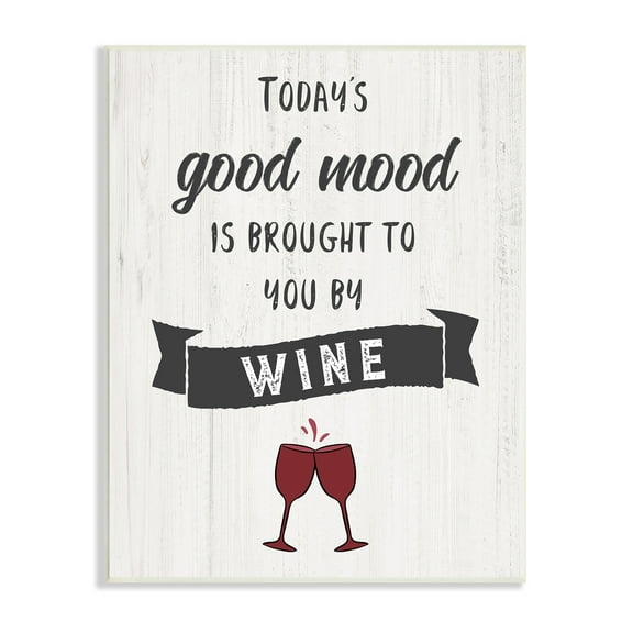 Stupell Industries Good Mood By Wine Funny Phrase Alcohol Humor, 10 x 15, Design by CAD Designs